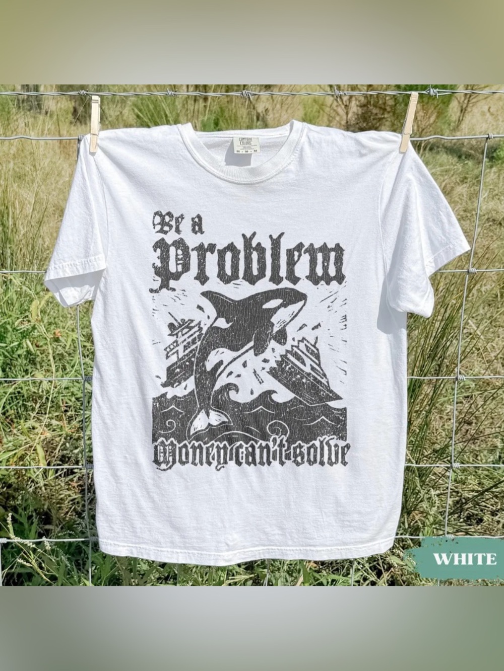 Gothic Orca Be a Problem T-Shirt, Vintage Resist shirt, Retro Killer Whale Shirt